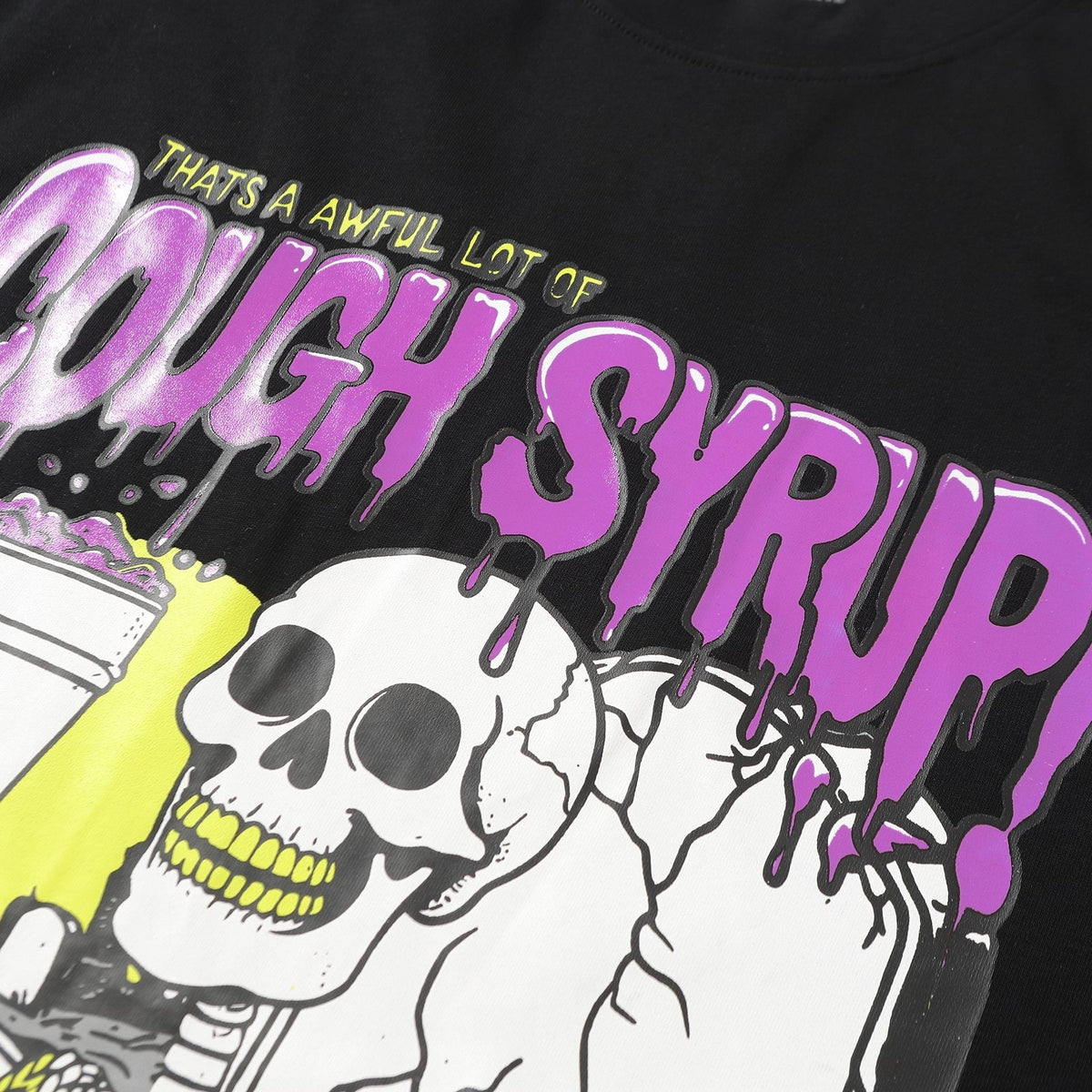 THAT'S A AWFUL LOT OF COUGH SYRUP Skeleton Graphic T-Shirt ¡ª detail